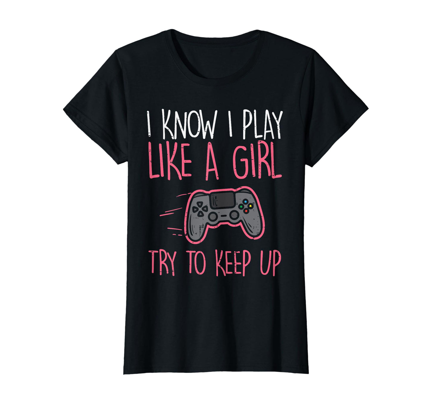 I Know Play Like Girl Gamer Funny Girls Kids Toddler Women T-Shirt - amzGamess