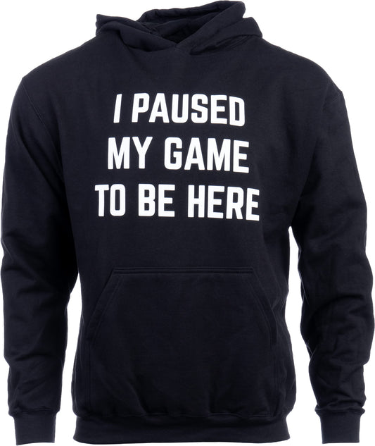 Ann Arbor T-shirt Co. I Paused my Game to Be Here | Funny Video Gamer Gaming Player Humor Joke for Men Women Hooded Sweatshirt Hoody - (Hoodie,XL) - amzGamess