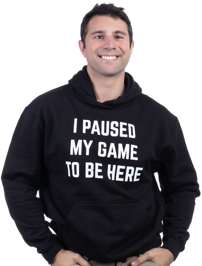 Ann Arbor T-shirt Co. I Paused my Game to Be Here | Funny Video Gamer Gaming Player Humor Joke for Men Women Hooded Sweatshirt Hoody - (Hoodie,XL) - amzGamess